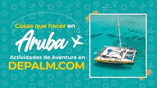 Experimente Aruba como nunca antes ¡un día con De Palm Tours [upl. by Oalsinatse]