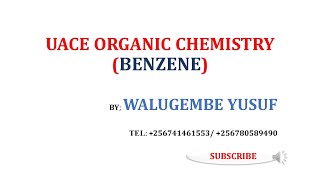 BENZENE UACE ORGANIC CHEMISTRY FOR S5 amp S6 [upl. by Snapp]