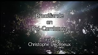 Brocéliande en DolCombourg documentaire [upl. by Wappes]