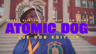 C BlaQue x George Clinton x Ben Crump  Atomic Dog  Que Dog Edition Official Video [upl. by Aurelea]