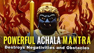 Achala Fudo Myoo Mantra Compassionate Help Removing Obstacles amp Negativities chanted in Sanskrit [upl. by Astrix]