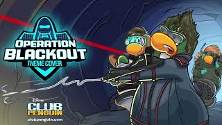 Club Penguin  Operation Blackout  Main Theme COVER [upl. by Anilorak]