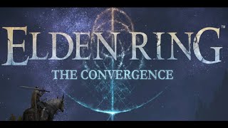 ELDEN RING PC The Convergence Mod 11 [upl. by Hendrick]