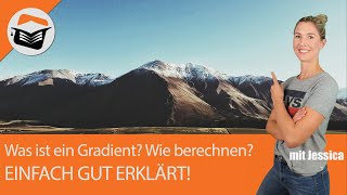 Gradient  berechnen  Einfach sehr gut erklärt Definition  Beispiel  Mit Jessica [upl. by Emili]