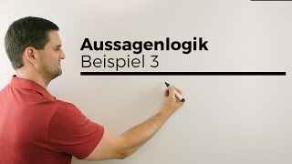 Aussagenlogik Beispiel 3 Konjunktion Disjunktion Äquivalenz Verneinung Implikation Daniel Jung [upl. by Sileray]