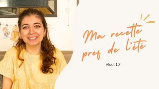 MA RECETTE PRÉFÉRÉE DE LÉTÉ  Vlout 10 [upl. by Arrec828]