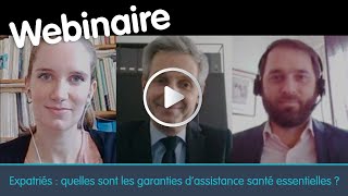 Expatriés quelles sont les garanties d’assistance santé essentielles  Webinaire [upl. by Einnok241]