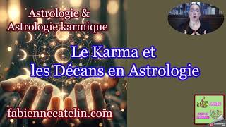 Astrologie et Astrologie karmique 🦉Les décans en Astrologie et le karma 🌐 [upl. by Lillywhite898]