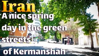 IranA nice spring day in the green streets of Kermanshah [upl. by Noryb]