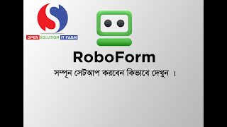 How to full setup RoboForm  What Is Roboform  Off Page SEO  Bangla Tutorial  Open Solution It [upl. by Nylrahc]