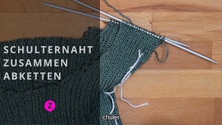 Wie du die Schulternaht durch zusammenstricken schließt ZahlenHexe [upl. by Ajat]