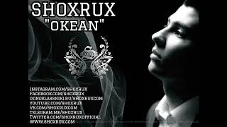 SHOXRUX  OKEAN 2017 official music version [upl. by Aleakcim]