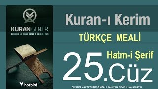 Türkçe Kurani Kerim Meali 25 Cüz Diyanet işleri vakfı meali Hatim Kurangentr [upl. by Eniliuqcaj488]