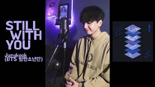 Jungkook BTS 방탄소년단  Still With You Vertical Video Cover [upl. by Venable]