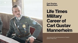 Carl Gustav Mannerheim A Review of the Life of the Father of Finland suomi finland [upl. by Mohammad588]