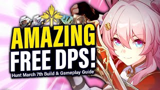 MARCH 7TH HUNT GUIDE How to Play Best Relic amp Light Cone Builds Team Comps  HSR 24 Early Access [upl. by Stratton]