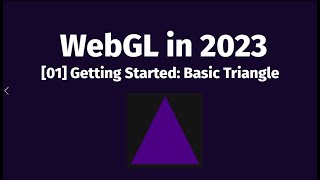 01 WebGL Tutorial  Hello Triangle [upl. by Bala661]