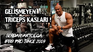 GELİŞMEYEN TRICEPS KASLARI İÇİN SERDAR AKTOLGA TRICEPS İDMANI [upl. by Eitteb]