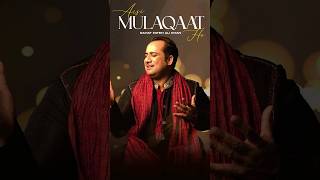 Aisi Mulaqat Ho  Rahat Fateh Ali Khan  New Punjabi Songs 2024 youtubeshorts ytshorts shorts [upl. by Eltsirk]