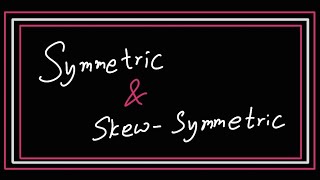 Symmetric vs SkewSymmetric Matrices Theory Examples and Questions Explained [upl. by Paske]