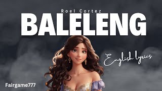 Baleleng by Roel Cortez with lyrics english [upl. by Burkhardt]