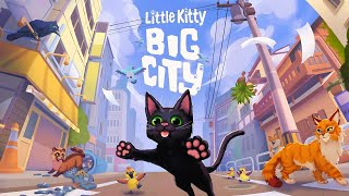 LITTLE KITTY BIG CITY Gameplay Walkthrough  Full Game No Commentary [upl. by Ruelle950]