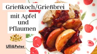 GrießkochGrießbrei mit Apfel und Pflaume [upl. by Tnecniv692]