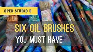 Six oil brushes you must have in your studio Learn oil painting [upl. by Vikki165]