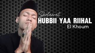 Sholawat HUBBII YAA RIIHAL Cover El Khoum  Exercise [upl. by Secunda91]