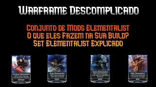 Novos Mods Elementalist Explicados  Builds com Dano de Status Mais Fortes  Warframe Descomplicado [upl. by Leziar307]