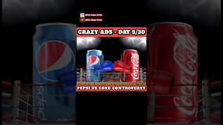 Pepsi Vs Coke Controversy  Crazy ADSDay 530 pepsi marketingstrategy marketing shorts ytshort [upl. by Llenil]