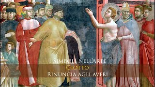 Giotto  Rinuncia agli averi  I Simboli nellArte [upl. by Gerita218]