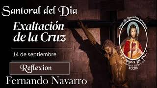 El Santoral del Dia “La Exaltación de La Cruz” 14 de Septiembre [upl. by Alejandro]