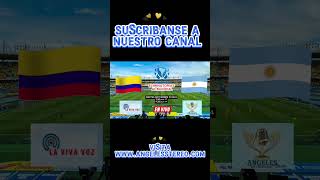 Colombia VS Argentina  Angeles Stereo  Martes 10 de septiembre del 2024 shorts [upl. by Yorke]