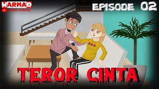 07 TEROR CINTA EPS02 ¶ CERITA WARMAD Animasi Mistery Horor Persahabatan [upl. by Spalla257]