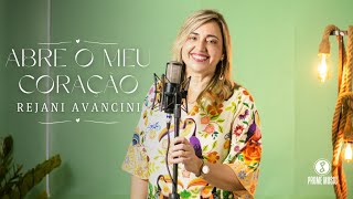 Rejani Avancini  Abre o Meu Coração Clipe Oficial [upl. by Etteuqal]