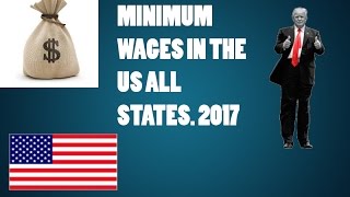 Minimum Wages in all US states 2017 [upl. by Oloapnaig]