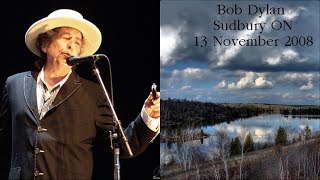 Bob Dylan  Sudbury Ontario Canada 2008  Full Show [upl. by Dleifrag788]