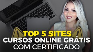 ⚠️ TOP 5 SITES de CURSOS ONLINE GRATUITOS COM CERTIFICADO GRÁTIS em 20242025  Mari Rel [upl. by Yemerej]