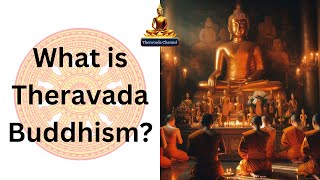 What is Theravada Buddhism [upl. by Alabaster378]