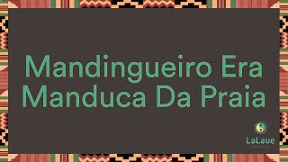 Mandingueiro Era Manduca Da Praia [upl. by Reeba]