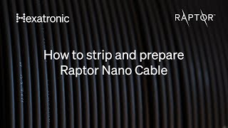 Stripping and preparation of Hexatronic Raptor Nano Cable [upl. by Arekahs250]