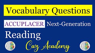 Accuplacer NextGeneration Reading  Vocabulary Questions [upl. by Anailuig]