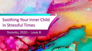 ACAACoA Reparenting  Soothing Your Inner Child In Stressful Times Toronto ACA Conference Nov 2020 [upl. by Niriam258]