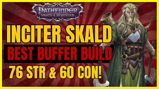 PF WotR  The Best INCITER SKALD Build The New ULTIMATE PARTY BUFFER [upl. by Kuo]