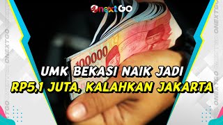 UMK Bekasi Naik Menjadi Rp51 Juta Lebih Besar dari Jakarta  Onext GO [upl. by Fraser]