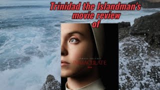 IMMACULATE  Trinidad the Islandmans movie review [upl. by Enal]