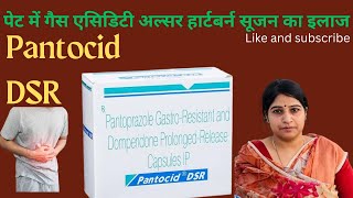 पेट में गैस एसिडिटी अल्सर हार्टबर्न सूजन का इलाज Pantocid DSR full information [upl. by Ewer]