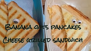 kids Lunchbox series Oats banana Pancakes 🥞 Grilled cheese sandwich 🥪 [upl. by Patric256]