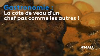 Gastronomie  la côte de veau dun chef pas comme les autres [upl. by Anitnerolf]